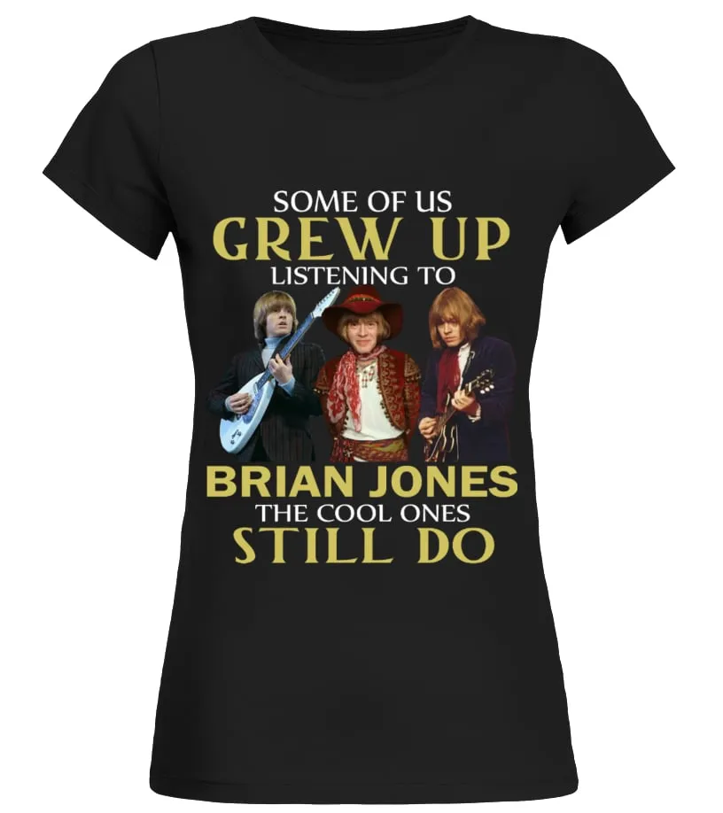 GREW UP LISTENING TO BRIAN JONES Camiseta cuello redondo Mujer